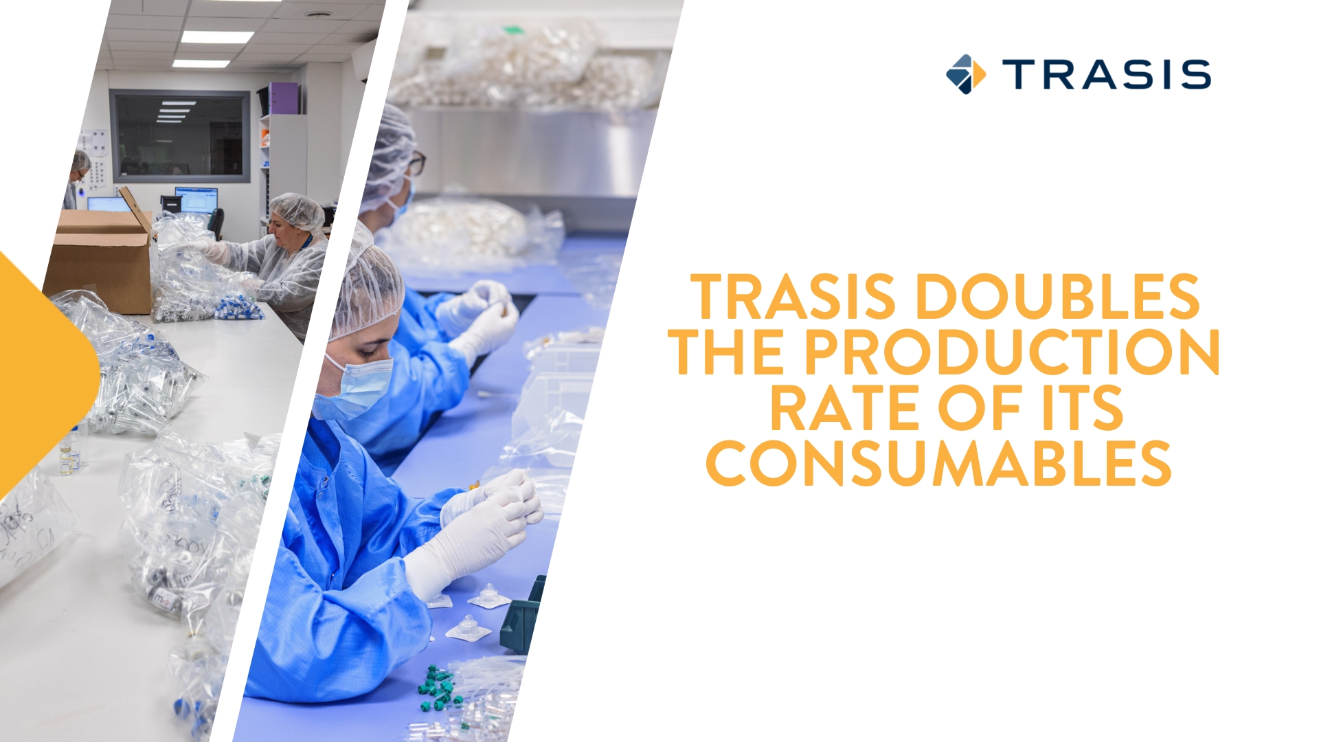 Trasis doubles the production rate of its consumables Trasis